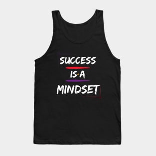 SUCCESS IS A MINDSET T-SHIRT Tank Top